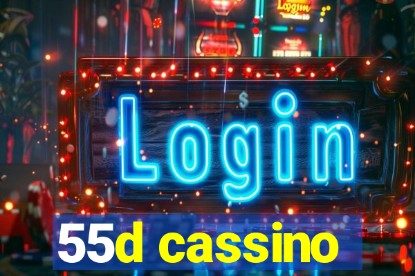 55d cassino